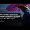 Caldo in Europa, in Italia 16 città in allerta. In Francia il giorno più caldo di sempre