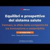 Equilibri e prospettive del sistema salute