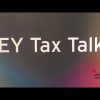 Fisco: all’EY Tax Talk 2026 le novità della riforma e gli scenari internazionali