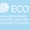ECO Festival: Roma al centro del futuro della mobilità sostenibile