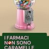 “I farmaci non sono caramelle”. Al via la campagna europea per un uso responsabile dei medicinali da banco