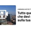 Nasce ‘Lombardia Notizie TV’, televisione in streaming dedicata alla Regione